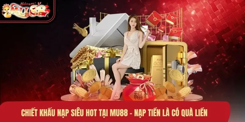 chiết khấu nạp siêu hot