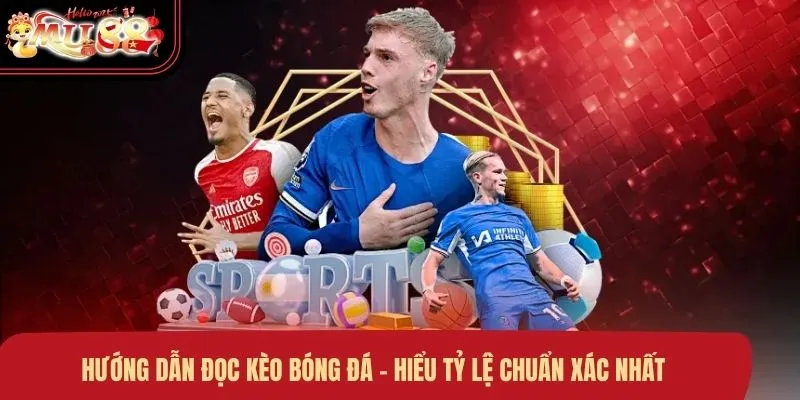 Hướng Dẫn Đọc Kèo Bóng Đá