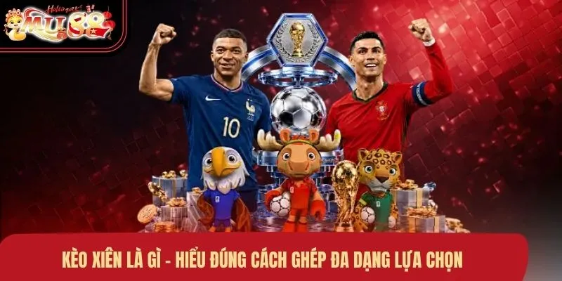 Kèo xiên là gì
