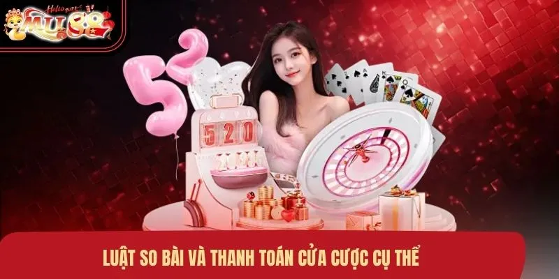luat-so-bai-va-thanh-toan-cua-cuoc-cu-the Luật so bài và thanh toán cửa cược cụ thể