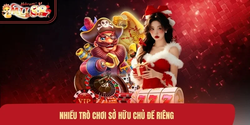 nhieu-tro-choi-so-huu-chu-de-rieng Nhiều trò chơi sở hữu chủ đề riêng