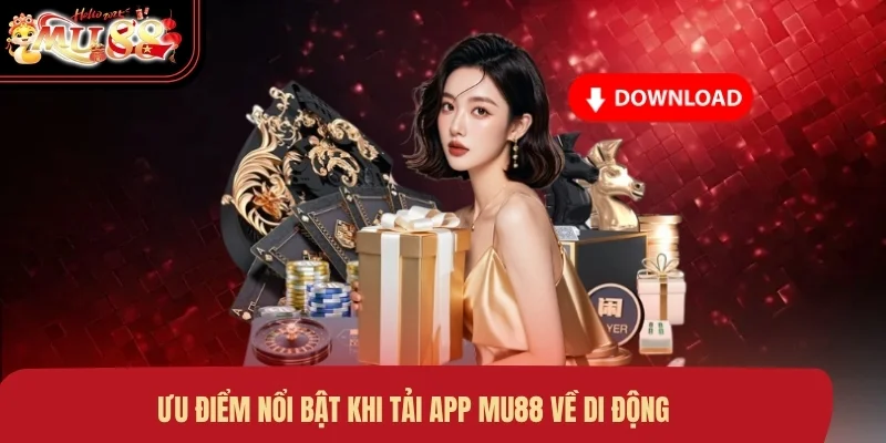 uu-diem-noi-bat-khi-tai-app-mu88-ve-di-dong Ưu điểm nổi bật khi tải app MU88 về di động